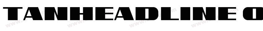 TANHEADLINE Otf regu字体转换